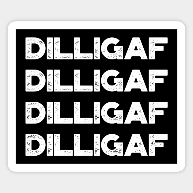 DILLIGAF Do I Look Like I Give A Fuck? White Funny Sticker by truffela